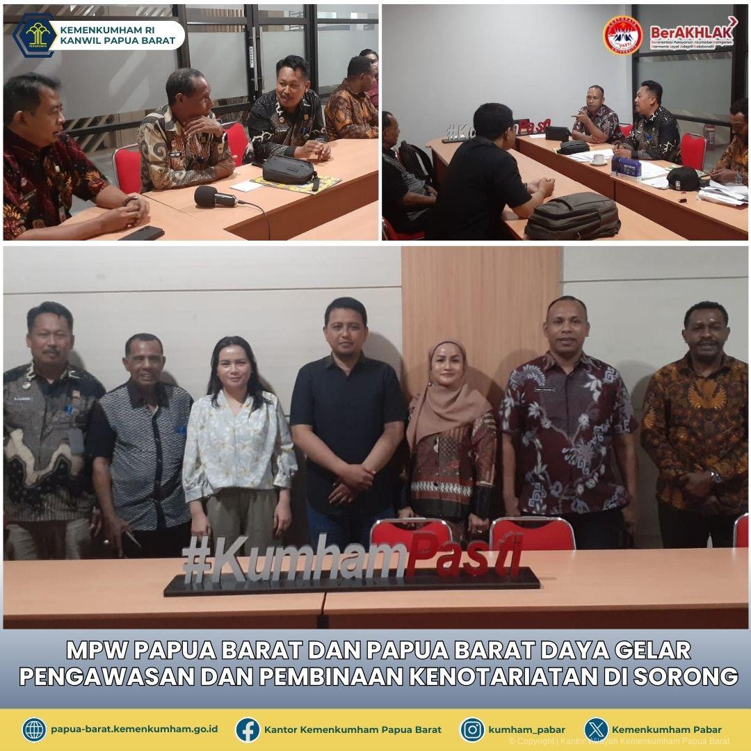 MPW PAPUA BARAT DAN PAPUA BARAT DAYA GELAR PENGAWASAN DAN PEMBINAAN KENOTARIATAN DI SORONG