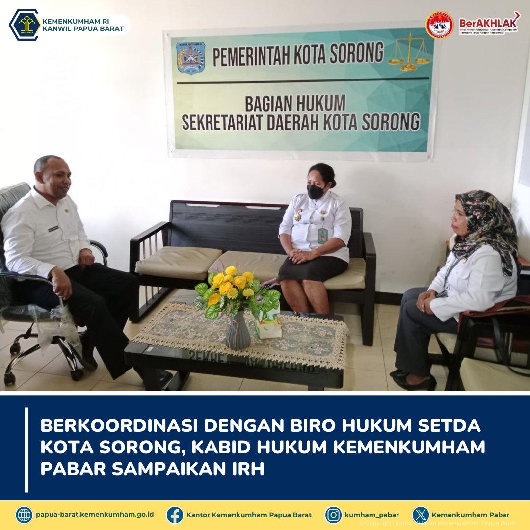 BERKOORDINASI DENGAN BIRO HUKUM SETDA KOTA SORONG, KABID HUKUM KEMENKUMHAM PABAR SAMPAIKAN IRH