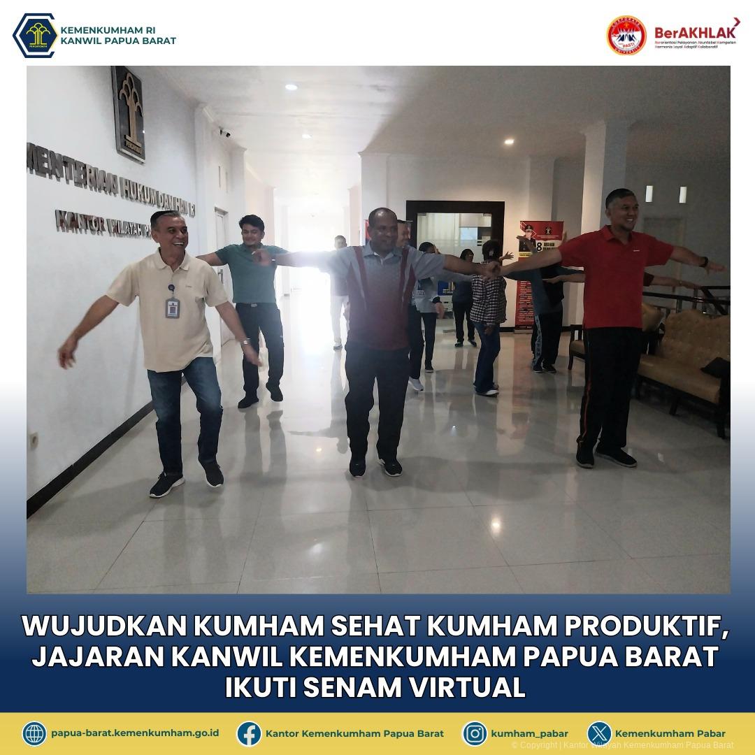 WUJUDKAN KUMHAM SEHAT KUMHAM PRODUKTIF, JAJARAN KANWIL KEMENKUMHAM PAPUA BARAT IKUTI SENAM VIRTUAL