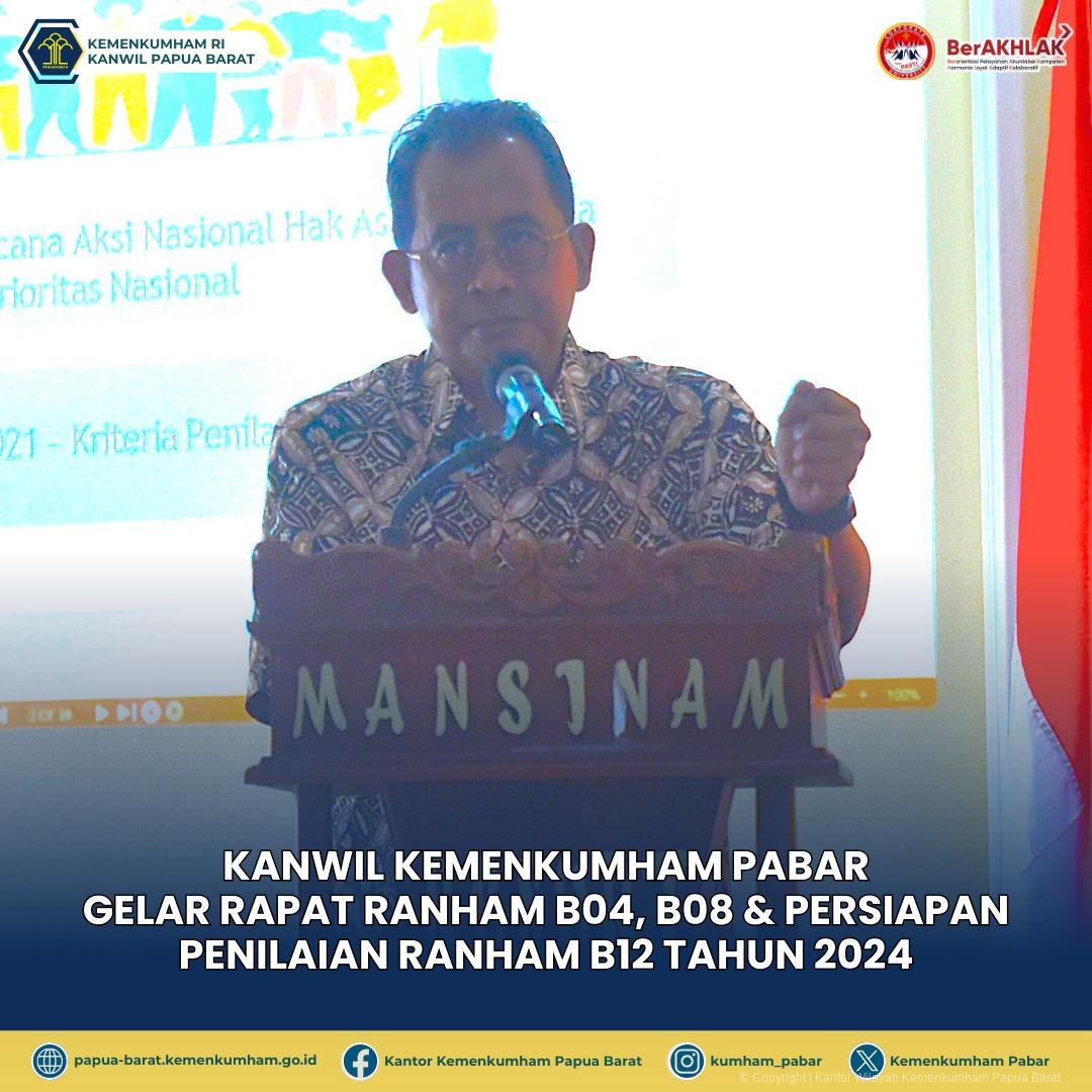 KANWIL KEMENKUMHAM PABAR GELAR RAPAT RANHAN B04, B08 & PERSIAPAN PENILAIAN RANHAM B12 TAHUN 2024